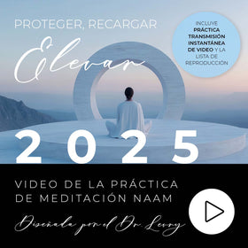 Práctica de Meditación Naam 2025: Protección y Resurgimiento - Canaliza la energía del 2025
