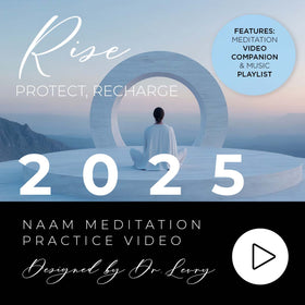 2025 Naam Meditation Practice: Protect and Rise - Channel the Energy of 2025