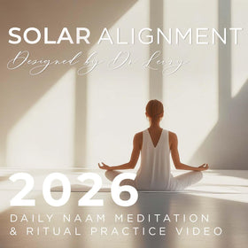 2026 Daily Naam Meditation Practice and Ritual: Solar Alignment