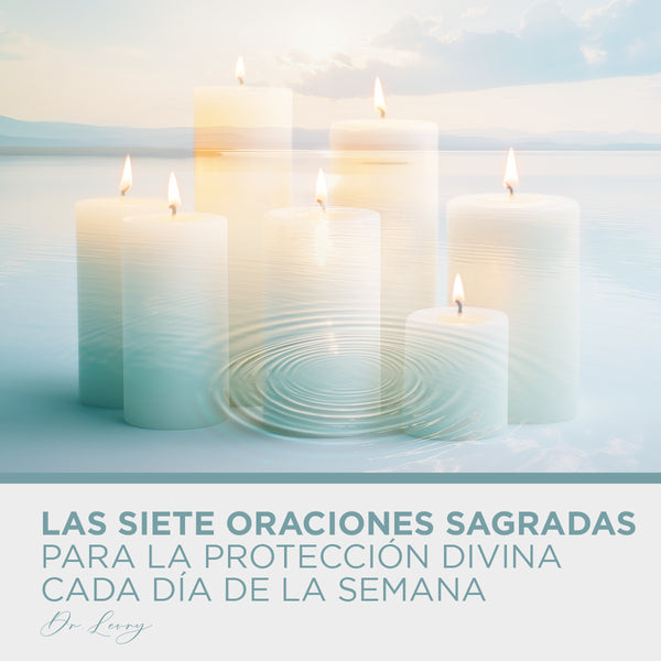 The Seven Sacred Prayers / Las Siete Oraciones Sagradas