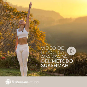 Video de Práctica Avanzada del Método Sukshmah