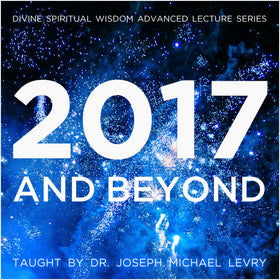 2017 and Beyond with Dr. Joseph Michael Levry