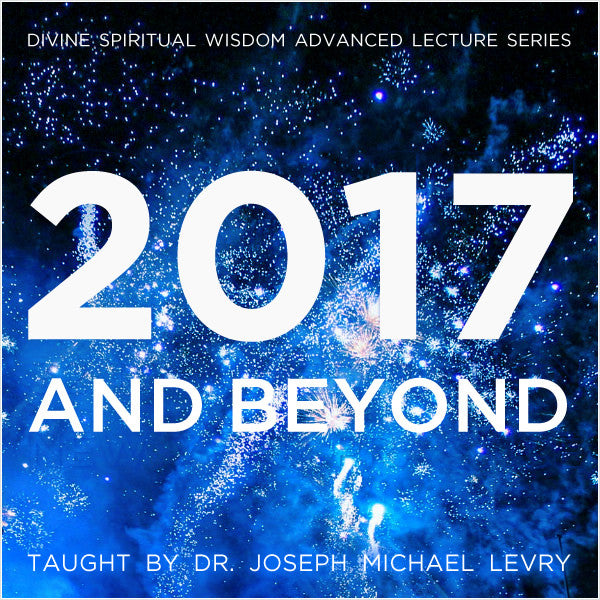 2017 and Beyond with Dr. Joseph Michael Levry