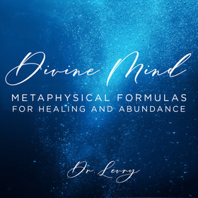 Divine Mind: Daily Metaphysical Formulas for Healing and Abundance