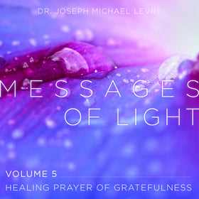 Messages of Light: Healing Prayer of Gratefulness