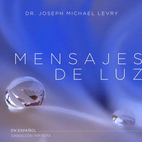 Mensajes de Luz - Sanación Infinita