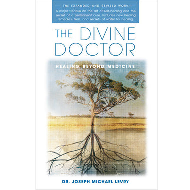 The Divine Doctor by Dr. Joseph Michael Levry