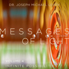Messages of Light: Infinite Possibilities