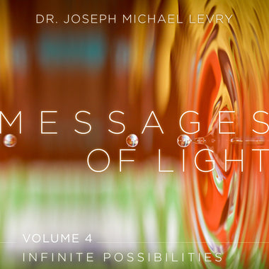 Messages of Light: Infinite Possibilities