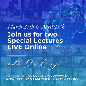 Sukshma Vyayama Powered by Naam - Powerful Lectures with Dr. Levry (March 27th and April 17th)